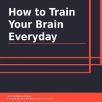 How_to_Train_Your_Brain_Everyday